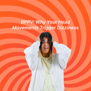 Understanding Benign Paroxysmal Positional Vertigo (BPPV)