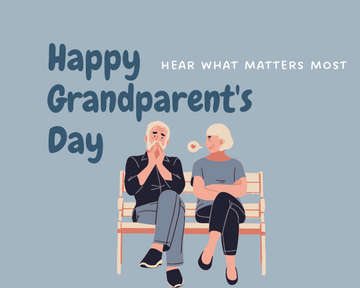 Rediscover Life’s Sounds This National Grandparents Day